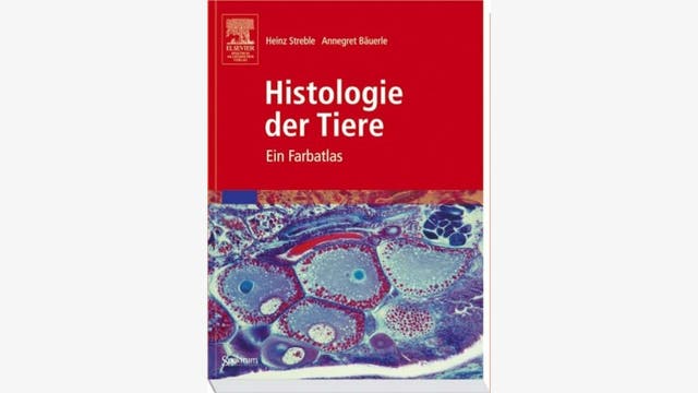Heinz Streble und Annegret  Bäuerle: Histologie der Tiere