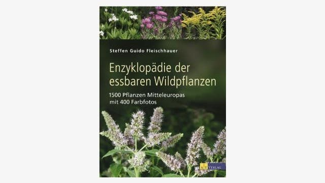Steffen Guido Fleischhauer: Enzyklopädie der essbaren Wildpflanzen