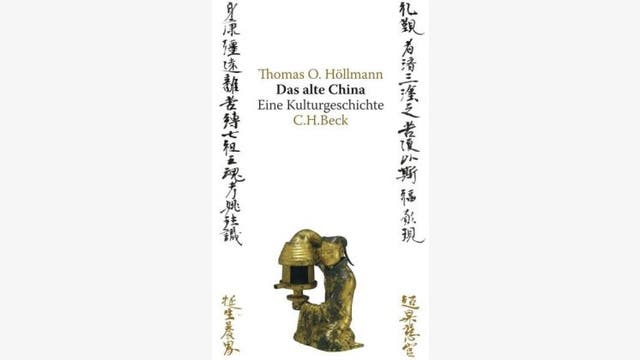 Thomas O. Höllmann: Das alte China