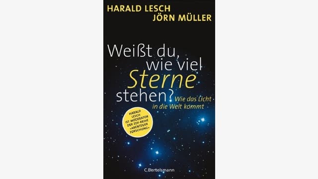 Harald Lesch, Jörn Müller: Weißt du, wie viel Sterne stehen?