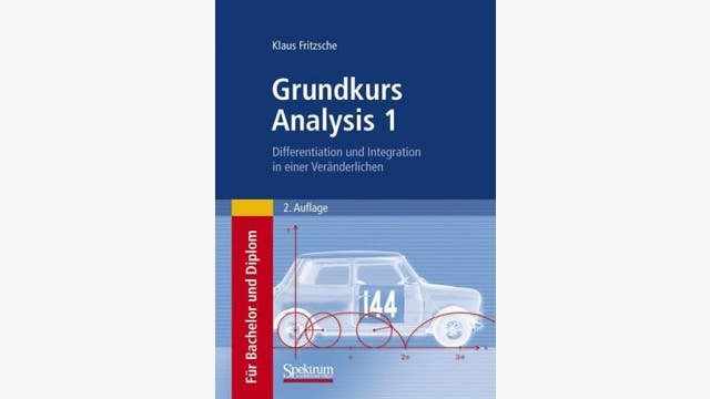 Klaus Fritzsche: Grundkurs Analysis 1