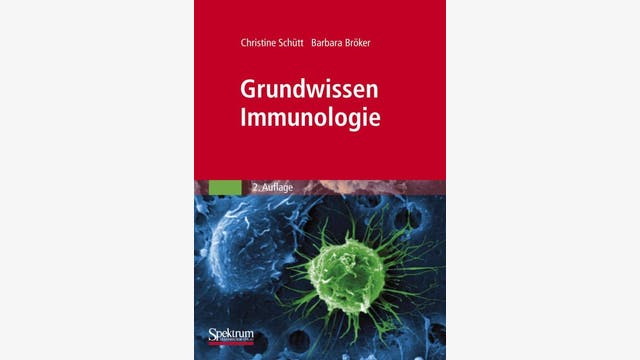 Christine Schütt und Barbara  Bröcker: Grundwissen Immunologie