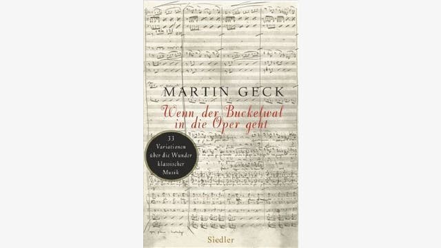 Martin Geck: Wenn der Buckelwal in die Oper geht