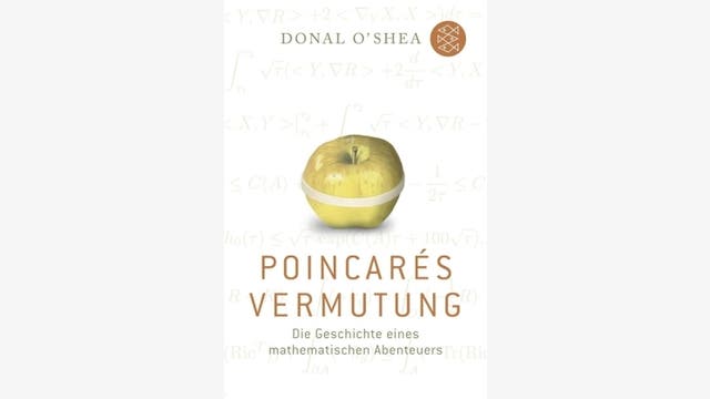 Donal O’Shea: Poincarés Vermutung