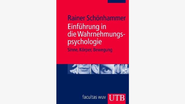 Rainer Schönhammer: Einführung in die Wahrnehmungspsychologie