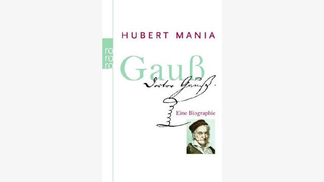 Hubert Mania: Gauß – eine Biographie