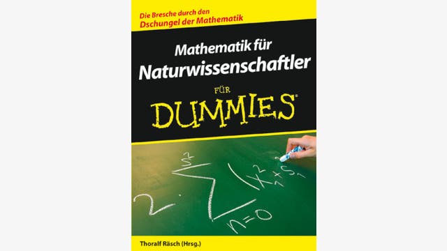 Thoralf Räsch (Hrsg.): Mathematik für Naturwissenschaftler - für Dummies