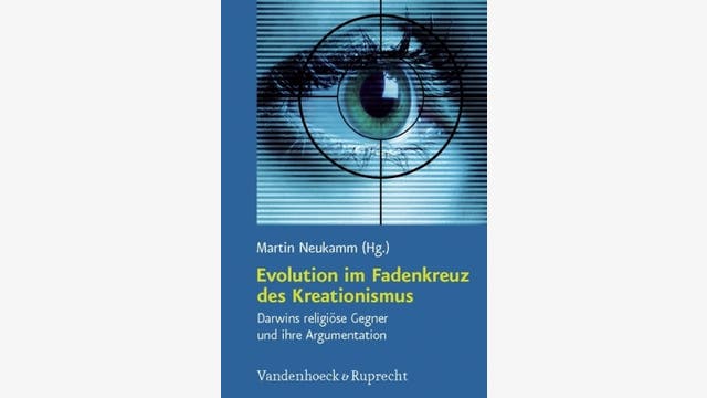 Martin Neukamm (Hrsg.): Evolution im Fadenkreuz des Kreationismus