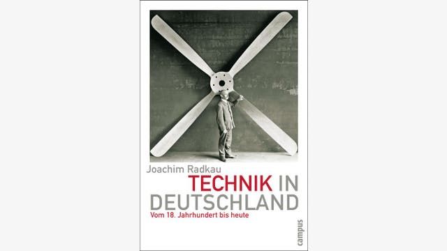 Joachim Radkau: Technik in Deutschland