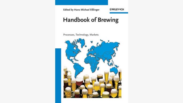 Hans Michael Eßlinger: Handbook of Brewing