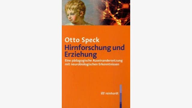Otto Speck: Hirnforschung und Erziehung