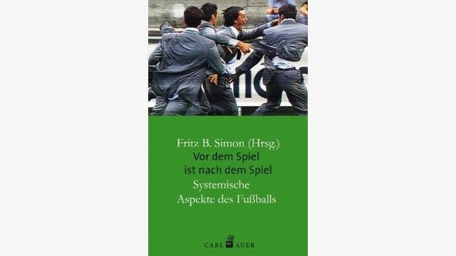 Fritz Simon (Hrsg.): Vor dem Spiel ist nach dem Spiel