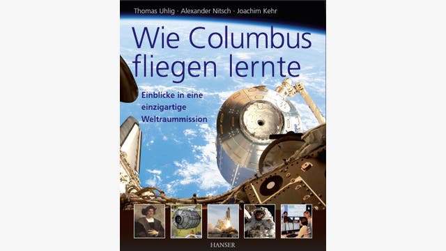 Tom Uhlig, Alexander Nitsch,  Joachim Kehr: Wie Columbus fliegen lernte