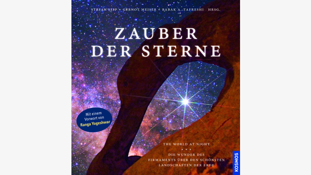 Stefan Seip, Gernot Meiser, Babak A. Tafreshi (Hrsg.): Zauber der Sterne