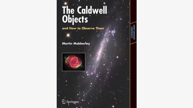 Martin Mobberley: The Caldwell Objects and How to Observe Them