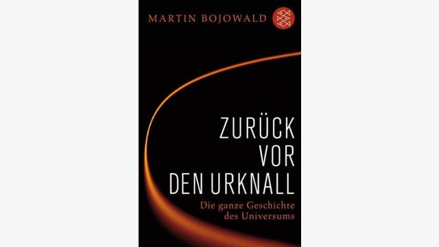 Martin Bojowald: Zurück vor den Urknall