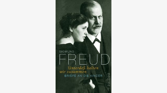 Sigmund Freud: Unterdeß halten wir zusammen
