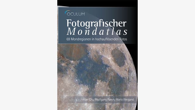 Alan Chu,  Wolfgang Paech, Mario Weigand: Fotografischer Mondatlas