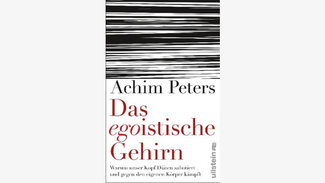 Achim Peters: Das egoistische Gehirn