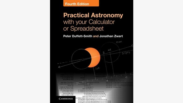 Peter Duffett-Smith, Jonathan Zwart: Practical Astronomy with your Calculator or Spreadsheet