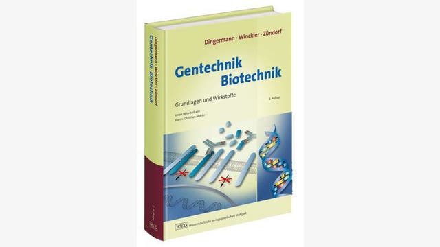 Theodor Dingermann et al.: Gentechnik Biotechnik