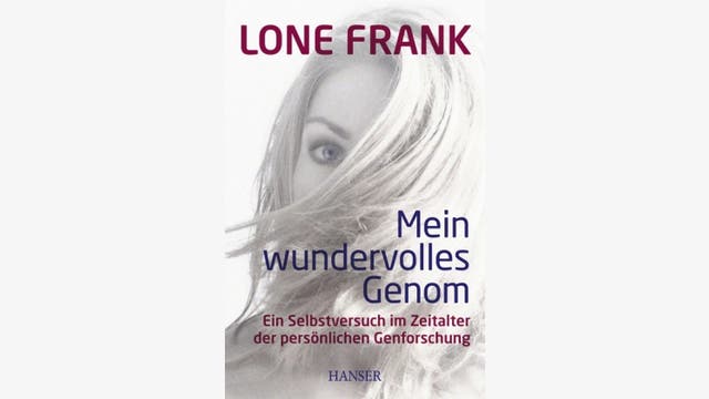 Lone Frank: Mein wundervolles Genom
