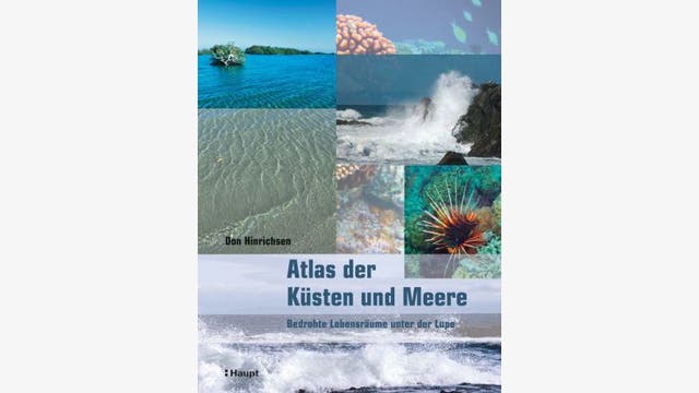 Don Hinrichsen: Atlas der Küsten und Meere 