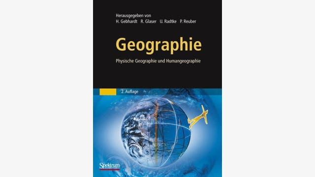 H. Gebhardt, R. Glaser, U. Radtke und  P. Reuber: Geographie