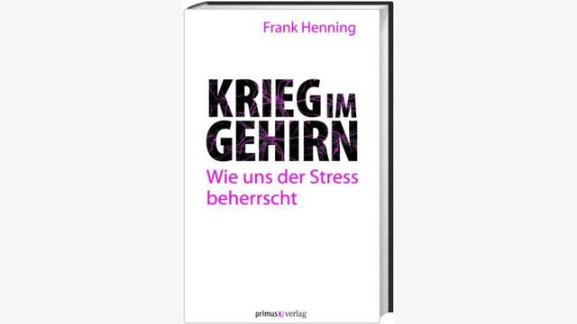 Frank Henning: Krieg im Gehirn