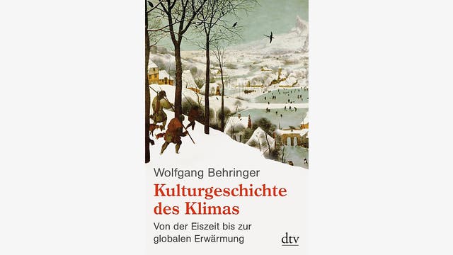 Wolfgang Behringer: Kulturgeschichte des Klimas