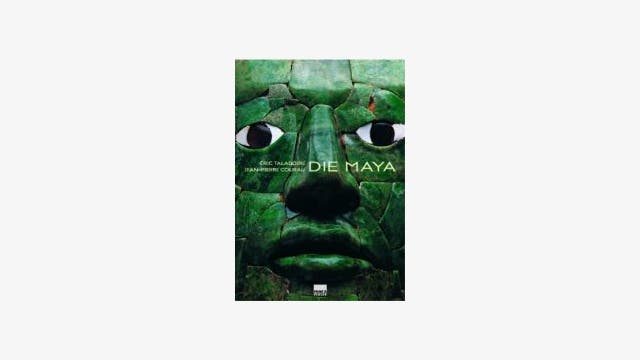 &Eacute;ric Taladoire, Jean-Pierre Courau: Die Maya
