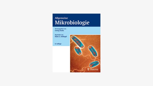 H.-G. Schlegel (Begr.),   G. Fuchs (Hrsg.): Allgemeine Mikrobiologie  
