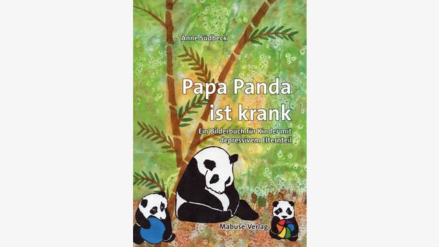 Anne Südbeck: Papa Panda ist krank