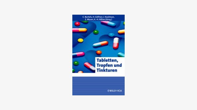 C. Bartels, H. Göllner, J. Koolman, E. Maser, K.-H. Röhm (Hrsg.): Tabletten, Tropfen und Tinkturen