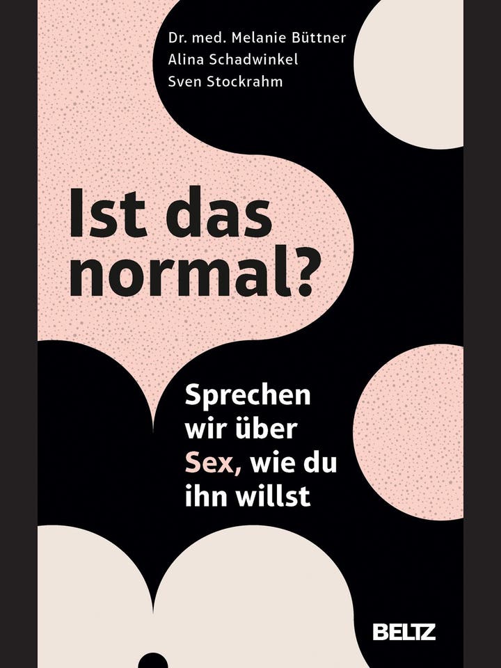 Melanie Büttner, Alina Schadwinkel und Sven Stockrahm: Ist das normal?