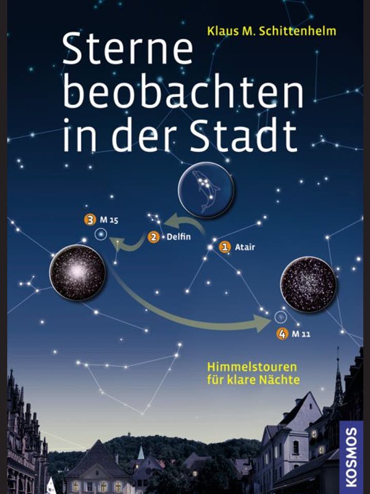 Klaus M. Schittenhelm: Sterne beobachten  in der Stadt