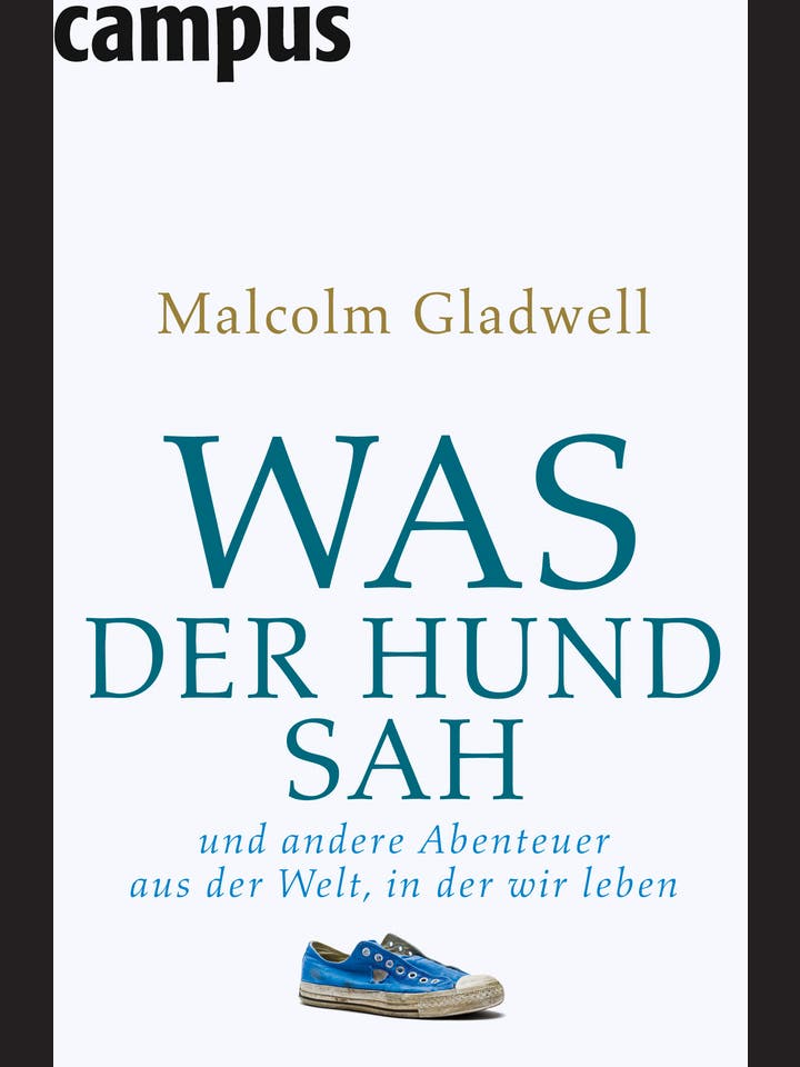 Malcolm Gladwell: Was der Hund sah