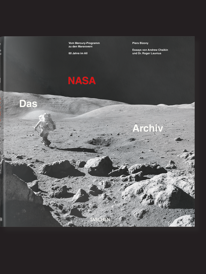 Piers Bizony, Andrew Chaikin, Roger Launius: The NASA Archives. 60 Years in Space