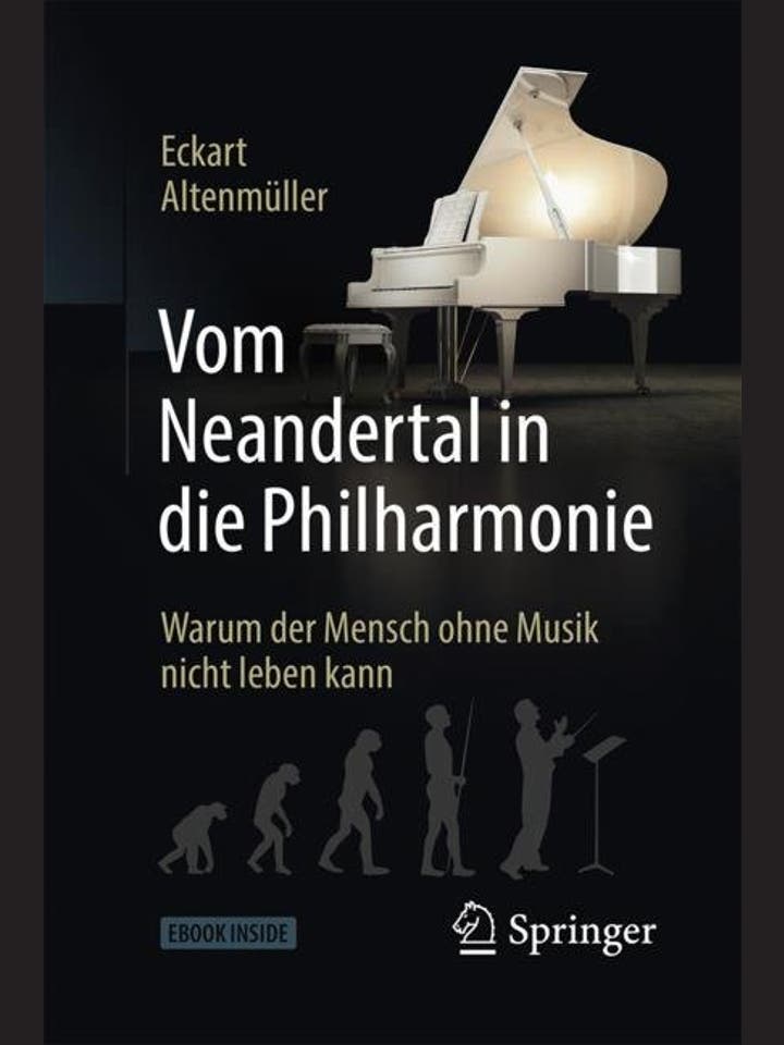Eckart Altenmüller  : Vom Neandertal in die Philharmonie