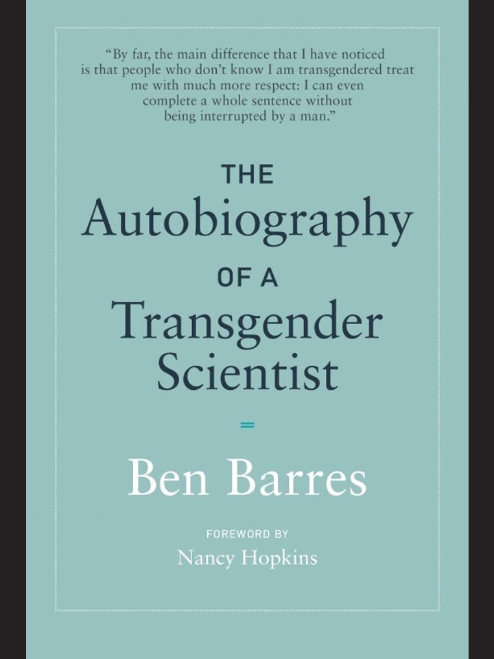 Ben Barres  : The Autobiography of a Transgender Scientist