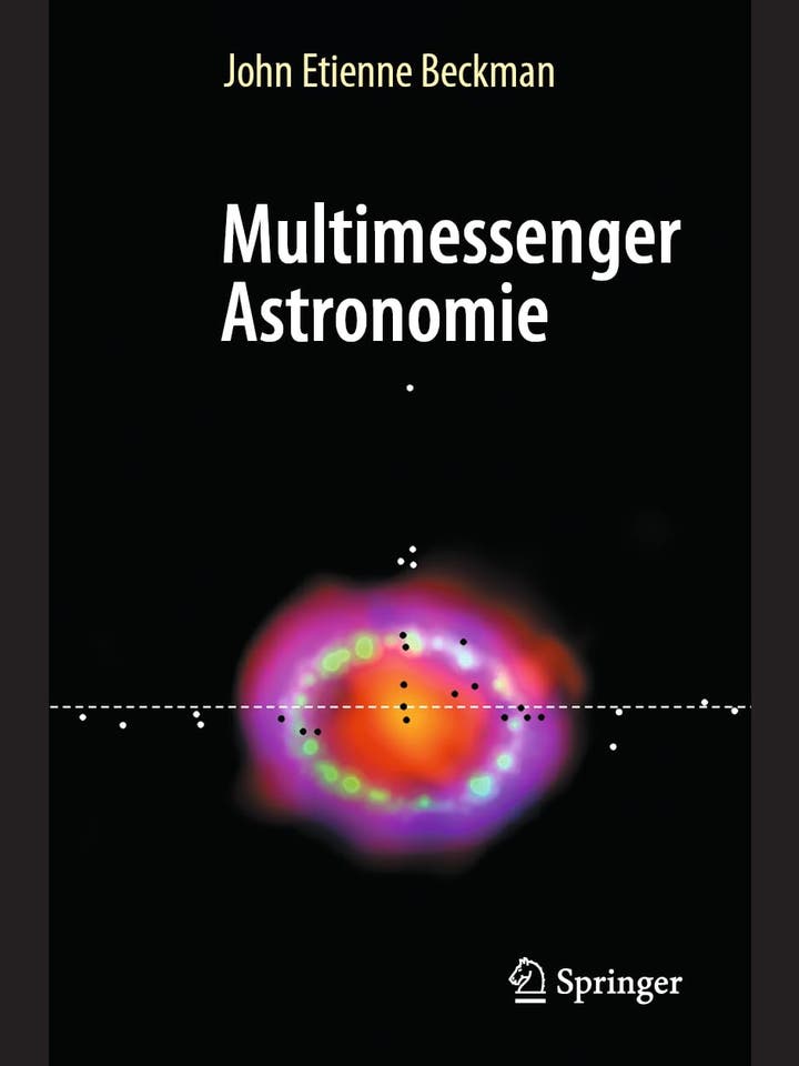 John Etienne Beckman: Multimessenger Astronomie