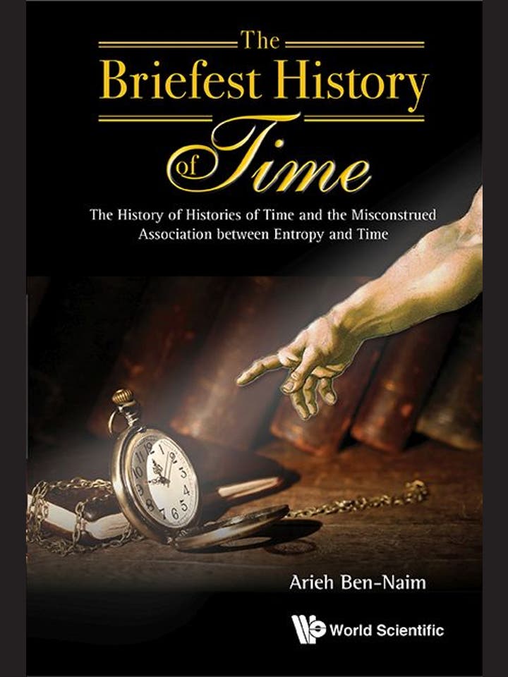 Arieh Ben-Naim: The Briefest History of Time