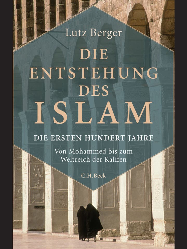 Lutz Berger: Die Entstehung des Islam