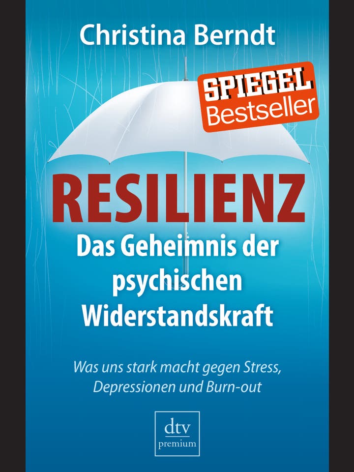 Christina Berndt: Resilienz