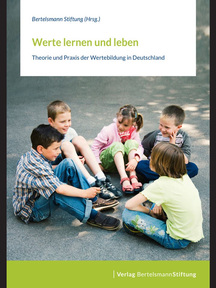 Bertelsmann Stiftung (Hg.): Werte lernen und leben