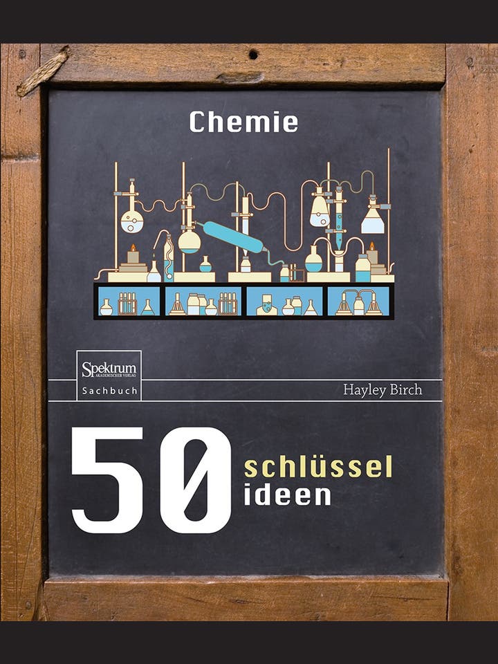 Hayley Birch: 50 Schlüsselideen Chemie