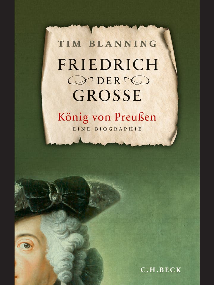 Tim Blanning: Friedrich der Große