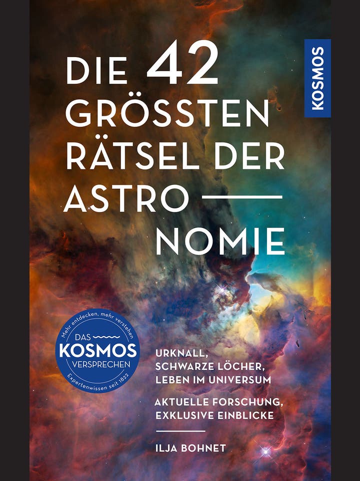 Ilja Bohnet: Die 42 größten Rätsel der Astronomie