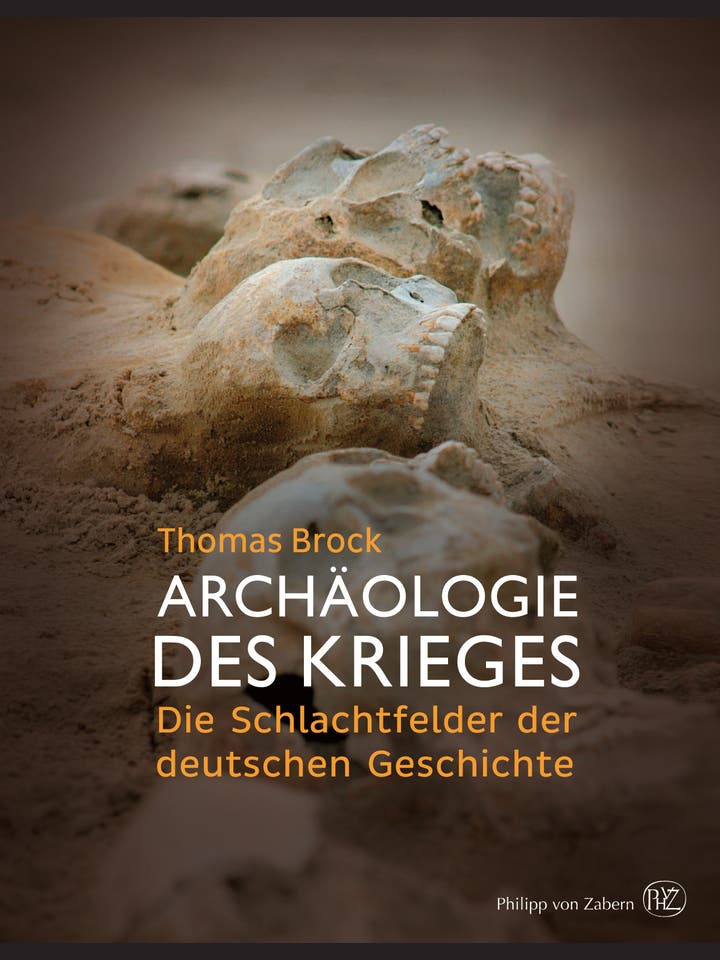 Thomas Brock: Archäologie des Krieges