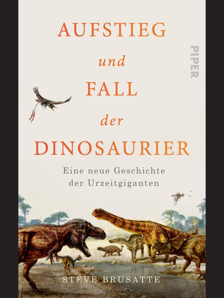 Steve Brusatte: Aufstieg und Fall der Dinosaurier